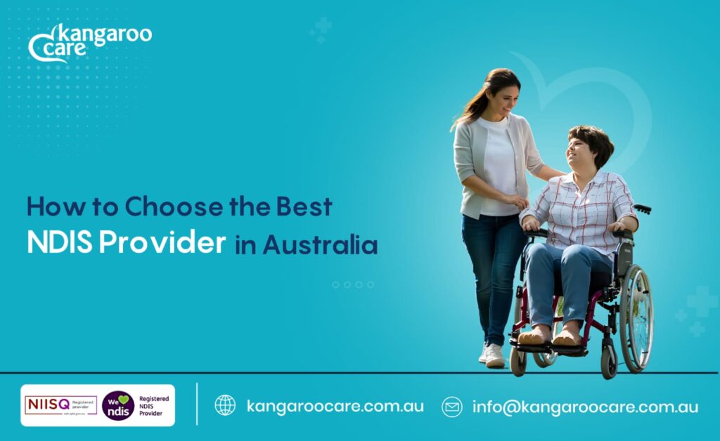 How to Choose the Best NDIS Provider in Australia