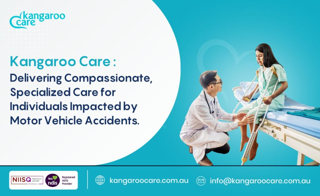 Kangaroo Care: Delivering Compassionate, Specialized Care for Individuals Impacted by Motor Vehicle Accidents