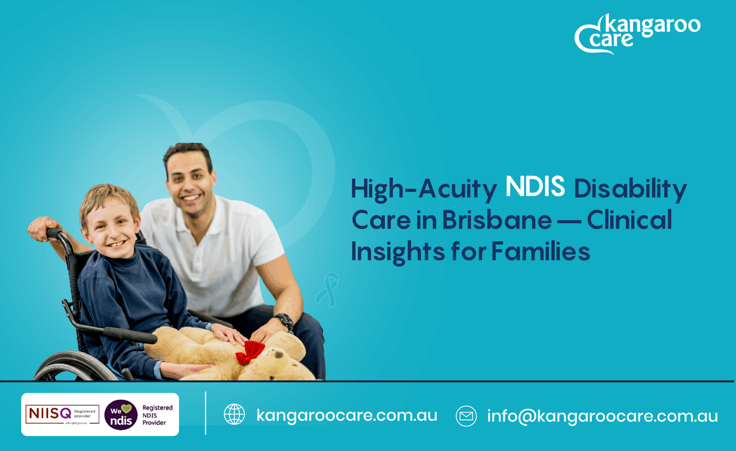 High-Acuity NDIS Disability Care in Brisbane – Clinical Insights for Families