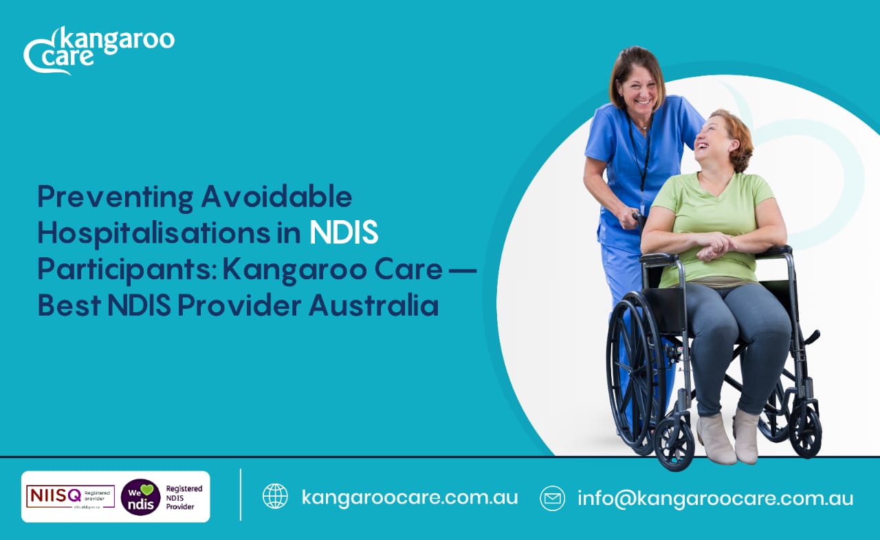 Preventing Avoidable Hospitalisations in NDIS Participants: Kangaroo Care – Best NDIS Provider Australia