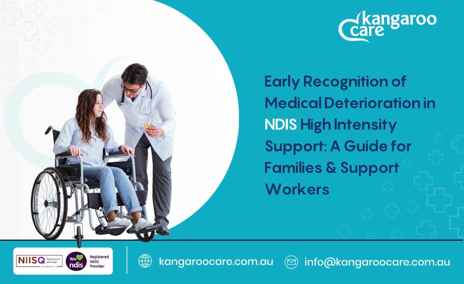Early Recognition of Medical Deterioration in NDIS High Intensity Support: A Guide for Families & Support Workers