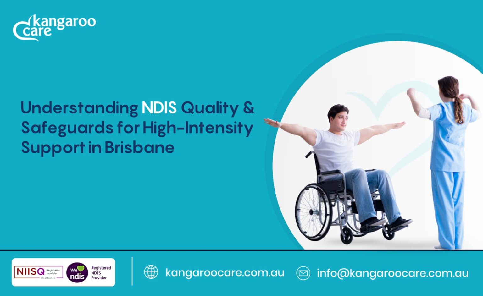 Understanding NDIS Quality & Safeguards for High-Intensity Support in Brisbane