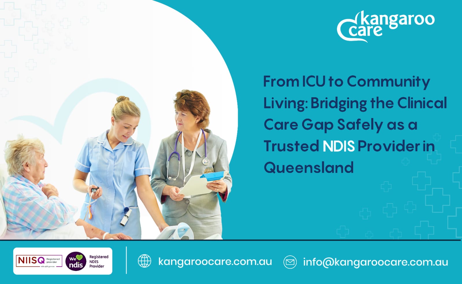 From ICU to Community Living : Bridging the Clinical Care Gap Safely as a Trusted NDIS Provider in Queensland