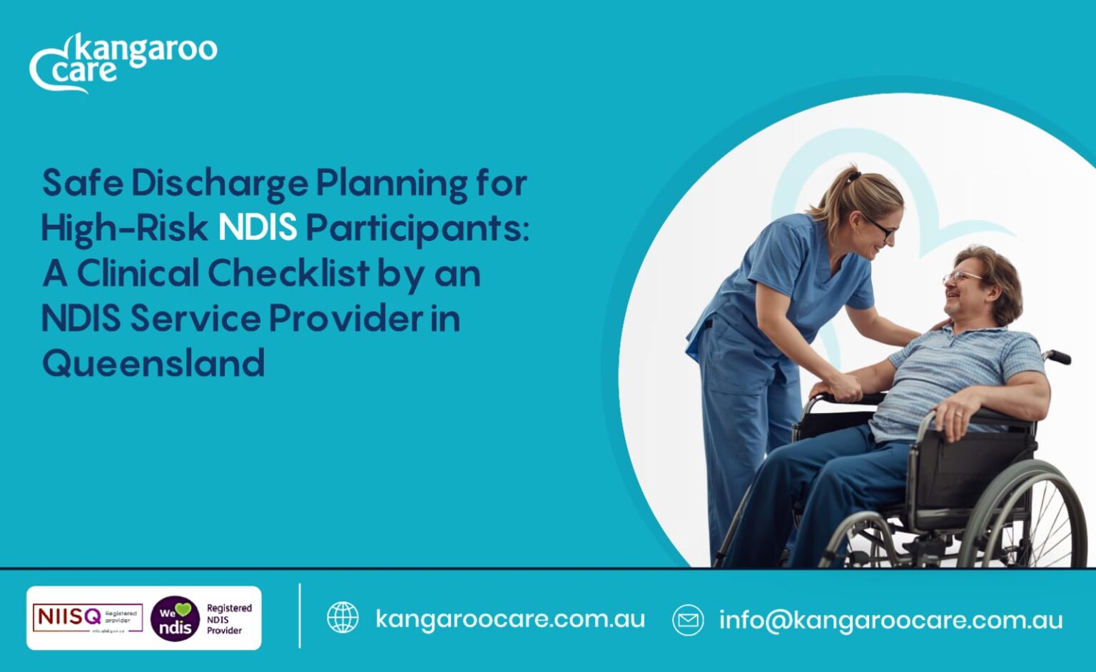 Safe Discharge Planning for High-Risk NDIS Participants: A Clinical Checklist by an NDIS Service Provider in Queensland