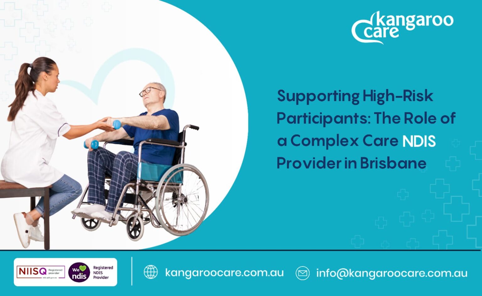 Supporting High-Risk Participants: The Role of a Complex Care NDIS Provider in Brisbane