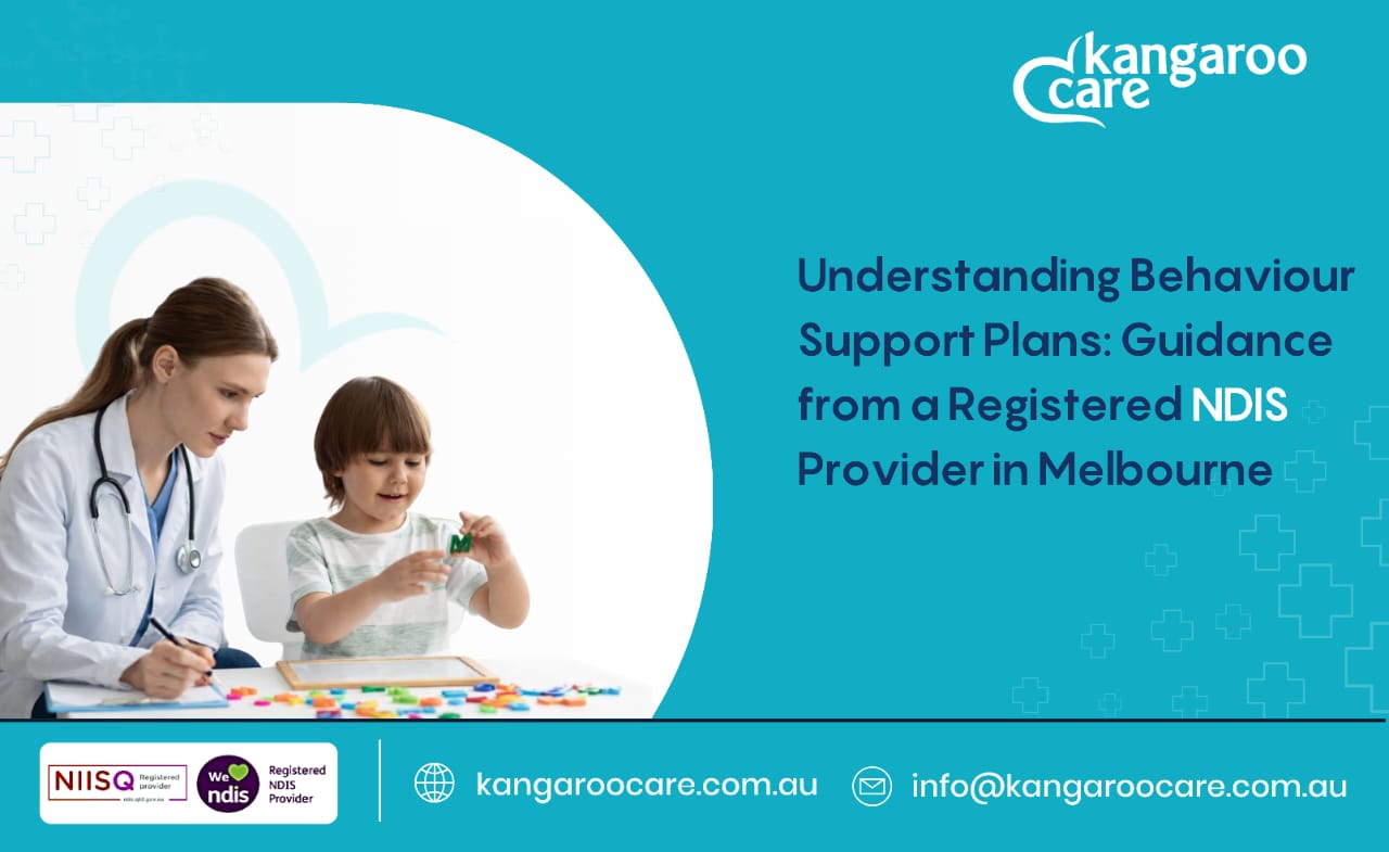 Understanding Behaviour Support Plans: Guidance from a Registered NDIS Provider in Melbourne
