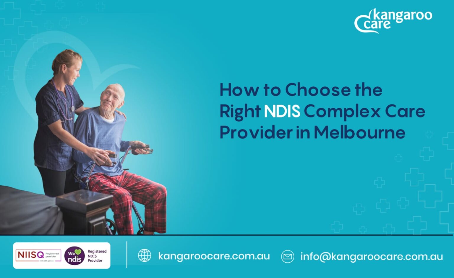How to Choose the Right NDIS Complex Care Provider in Melbourne