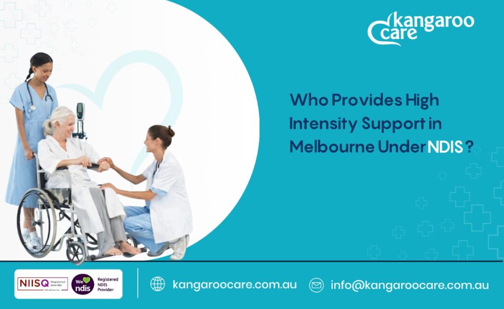 Who Provides High Intensity Support in Melbourne Under NDIS?